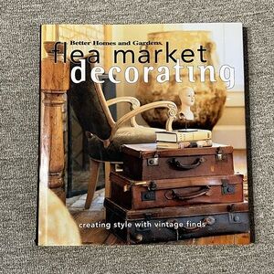 Better Homes and Gardens Flea Market Decorating Hardcover Book